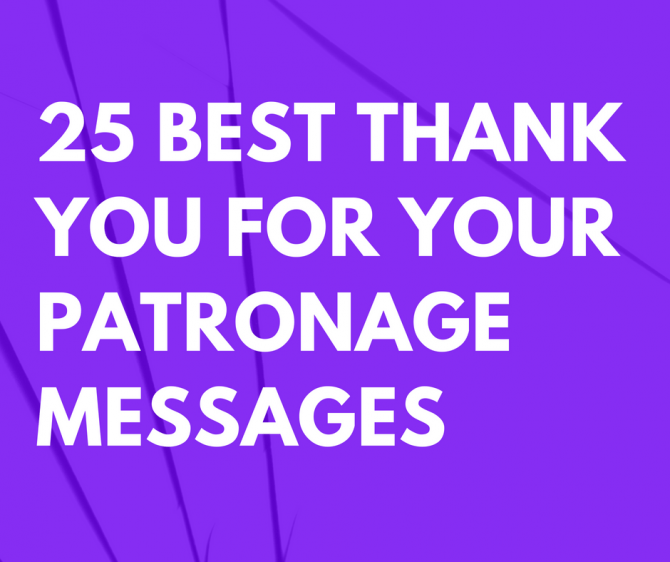 Best Thank You For Your Patronage Messages And Quotes
