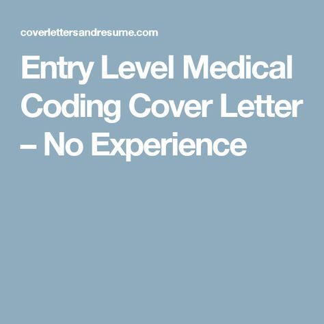 Entry Level Medical Coding Cover Letter  No Experience